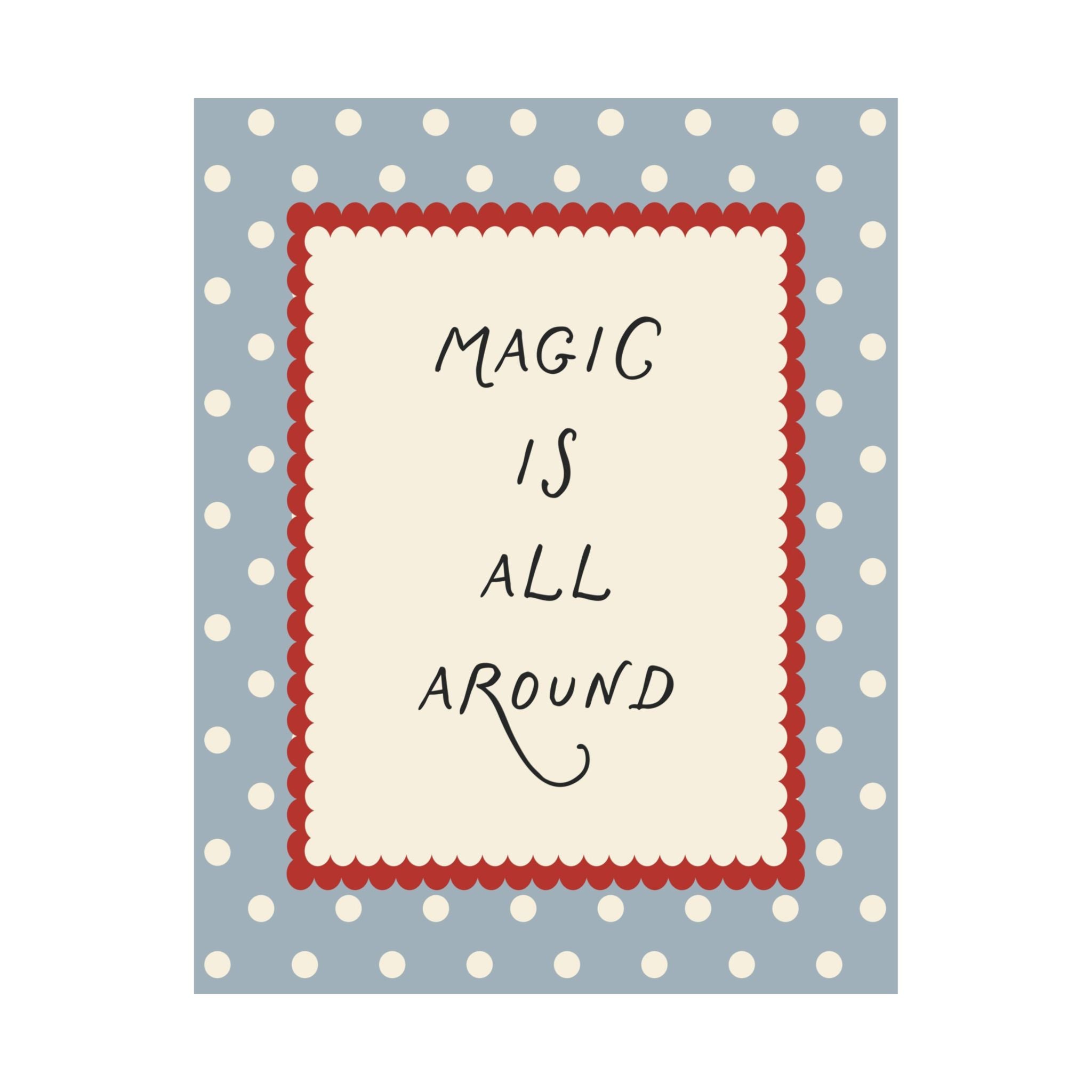 Magic Is All Around Polka Dots Poster