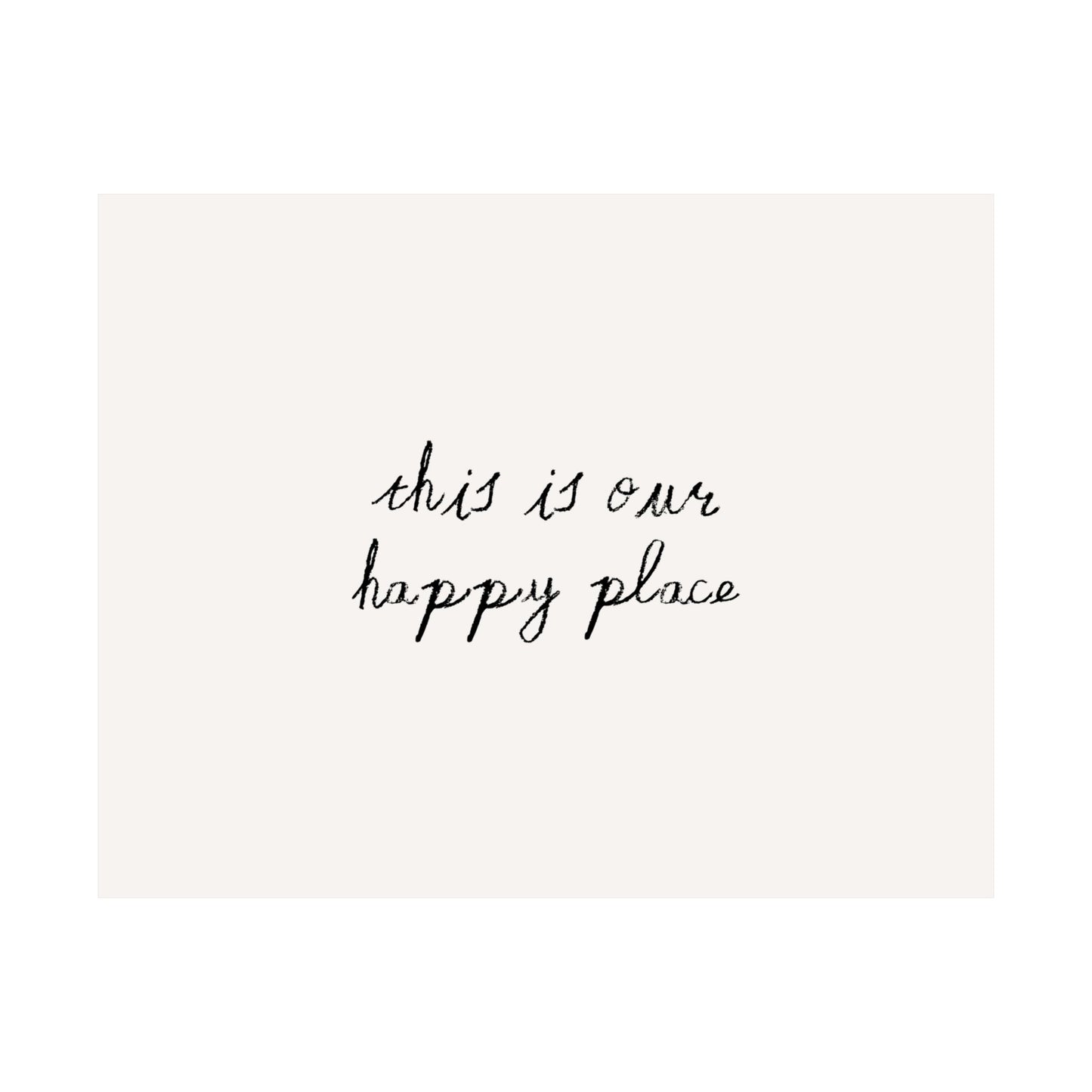 This Is Our Happy Place Minimalist Quote Poster