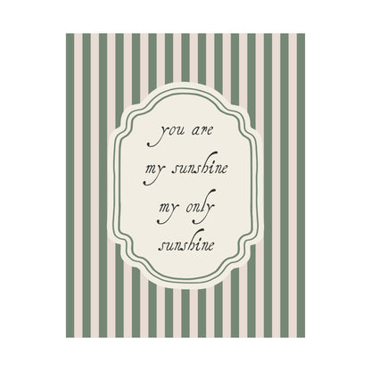 You Are My Sunshine Sage Striped Poster