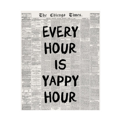 Every Hour is Yappy Hour Newspaper Poster