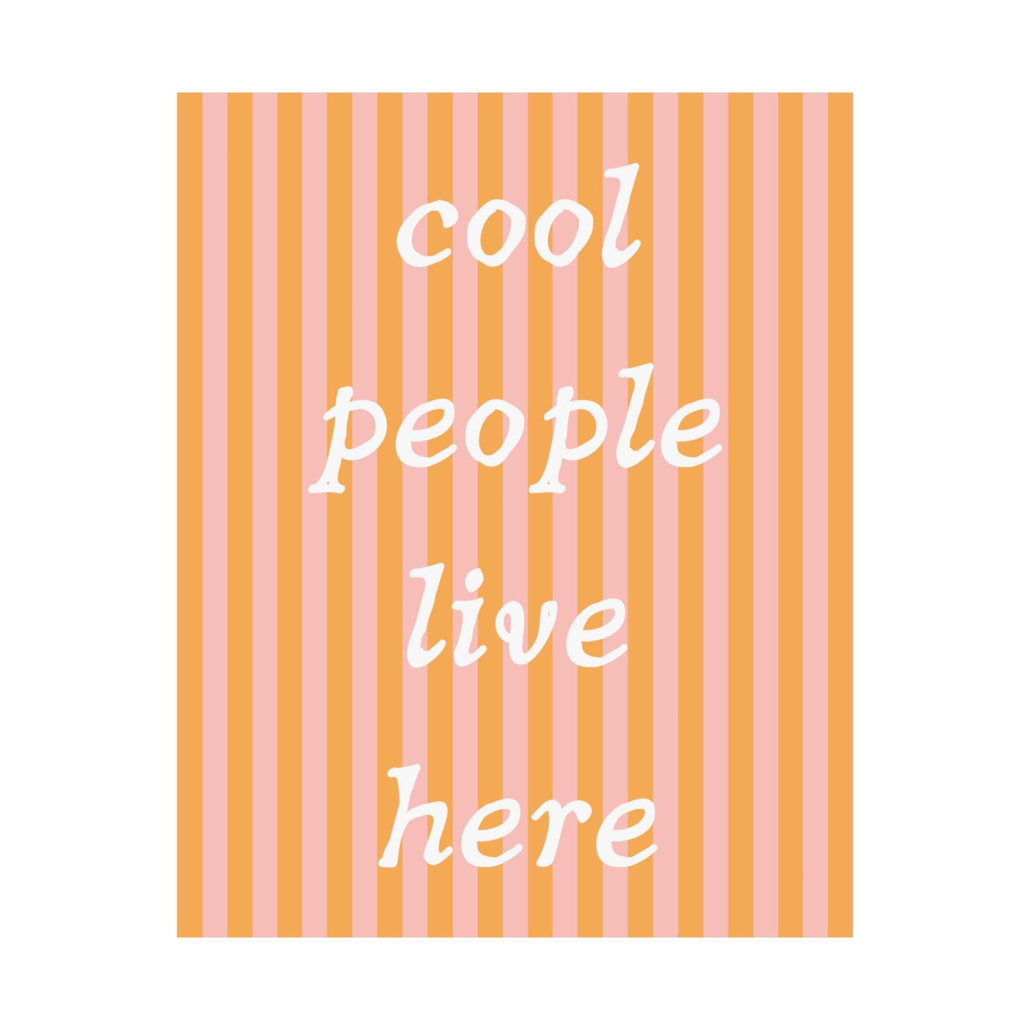 Cool People Live Here Striped Poster