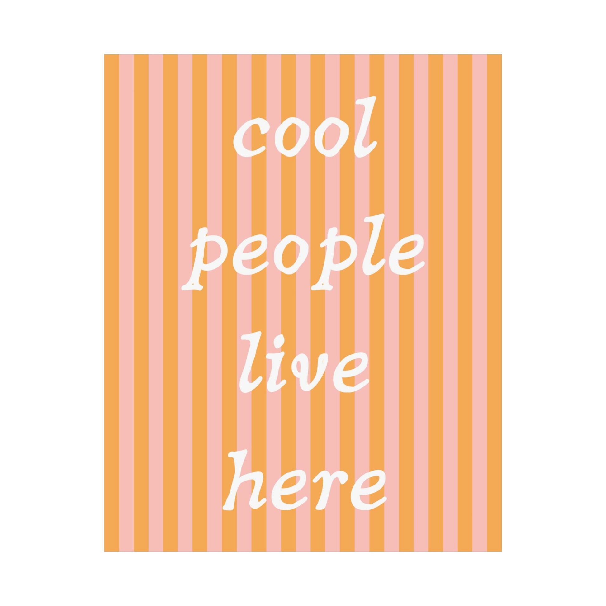 Cool People Live Here Striped Poster