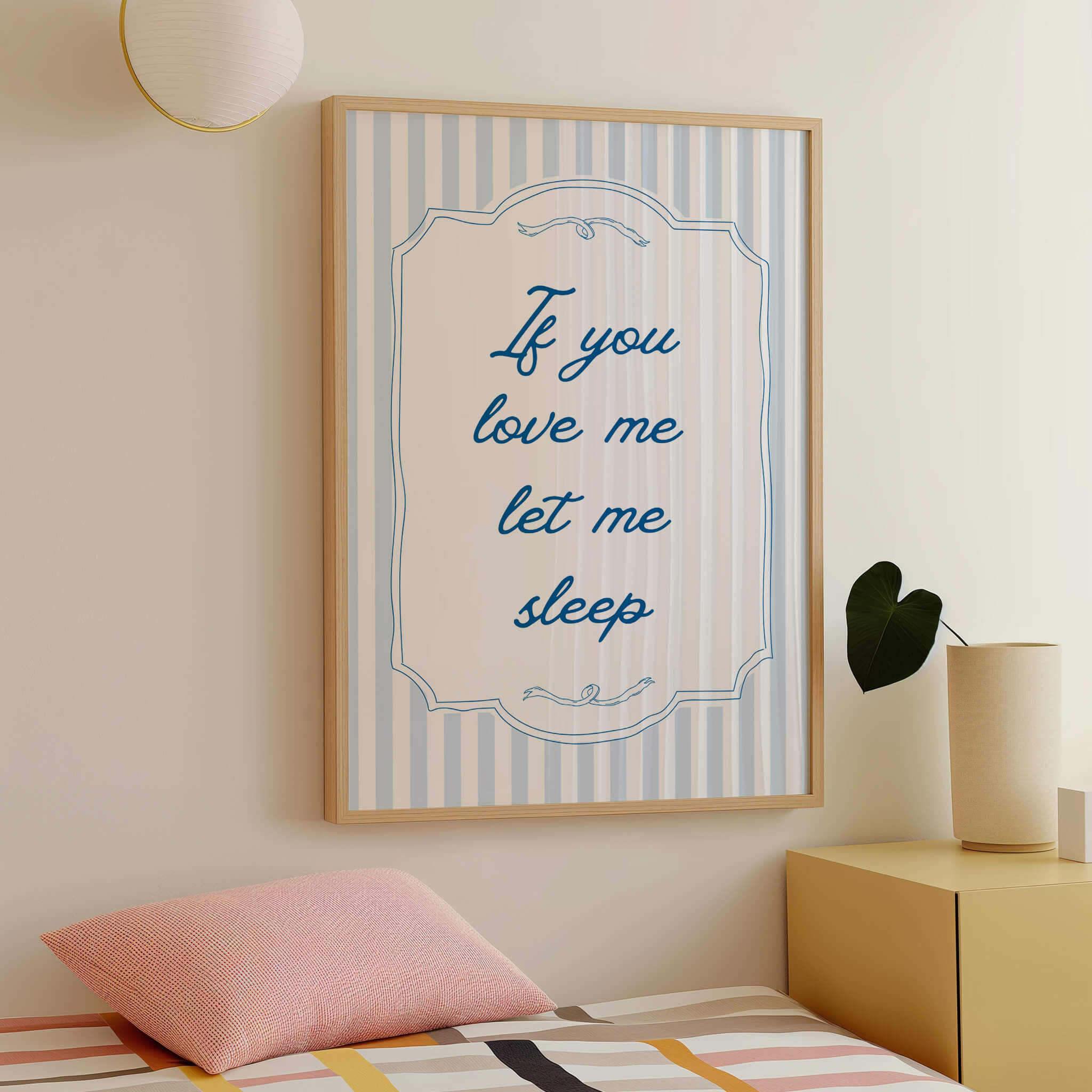 If You Love Me Let Me Sleep Blue Bedroom Poster