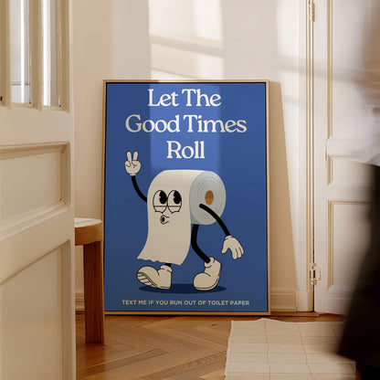 Let The Good Times Roll Bathroom Poster