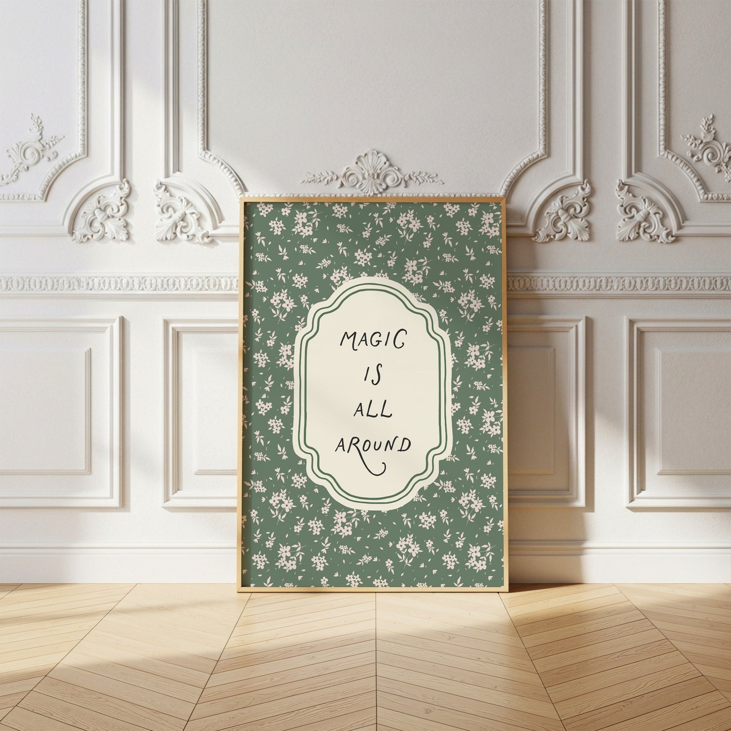Magic Is All Around Floral Poster
