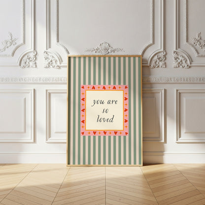 You Are So Loved Striped Poster