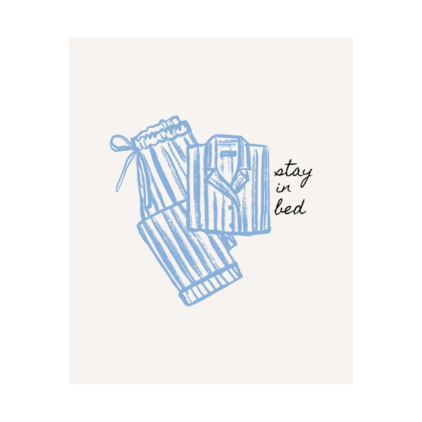 Stay in Bed Pajama Poster