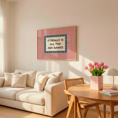 It Really Is All Fun And Games Poster