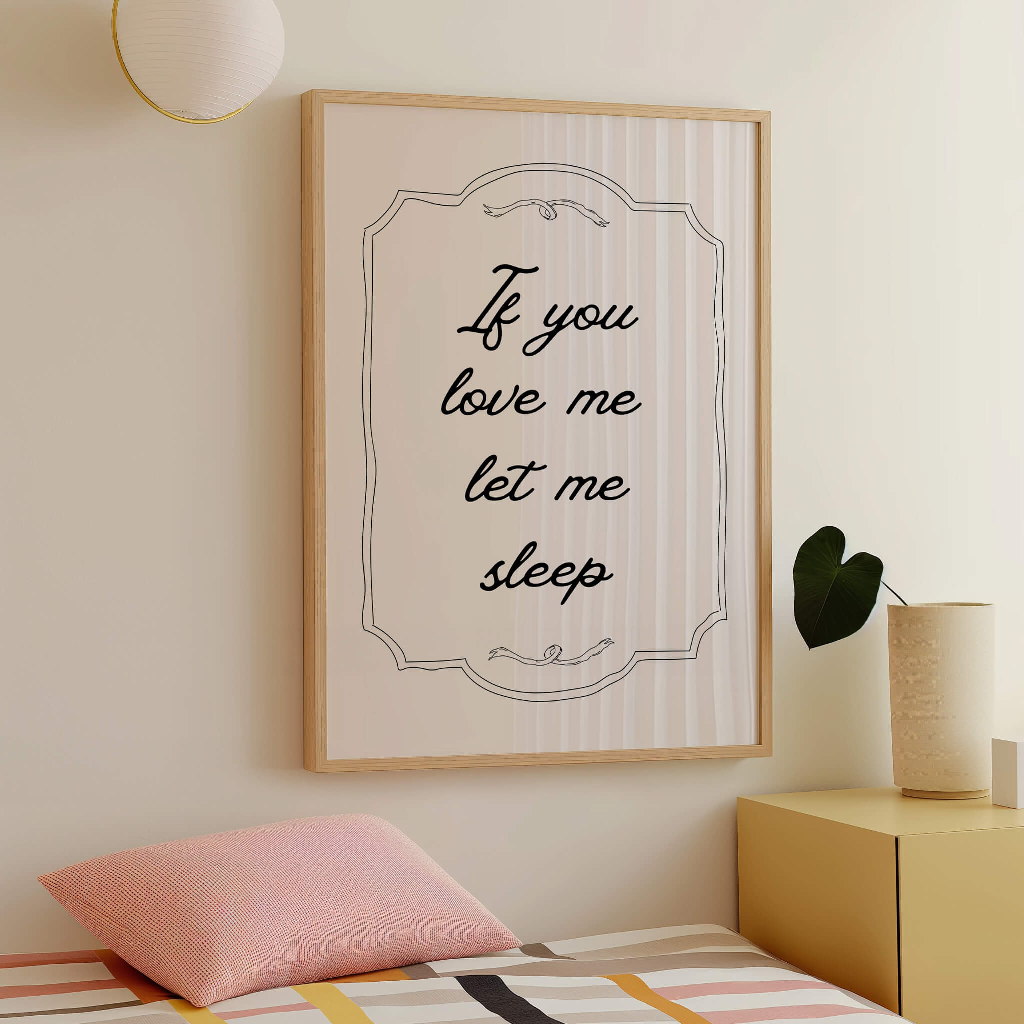 If You Love Me Let Me Sleep Bedroom Poster
