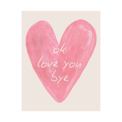 Ok Love You Bye Poster