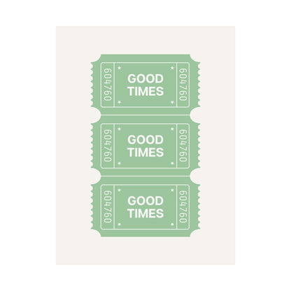 Good Times Green Ticket Poster
