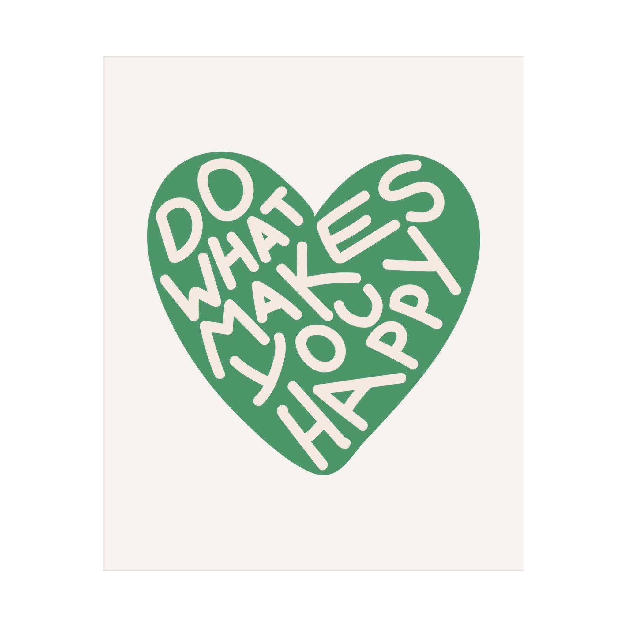 Do What Makes You Happy Green Poster