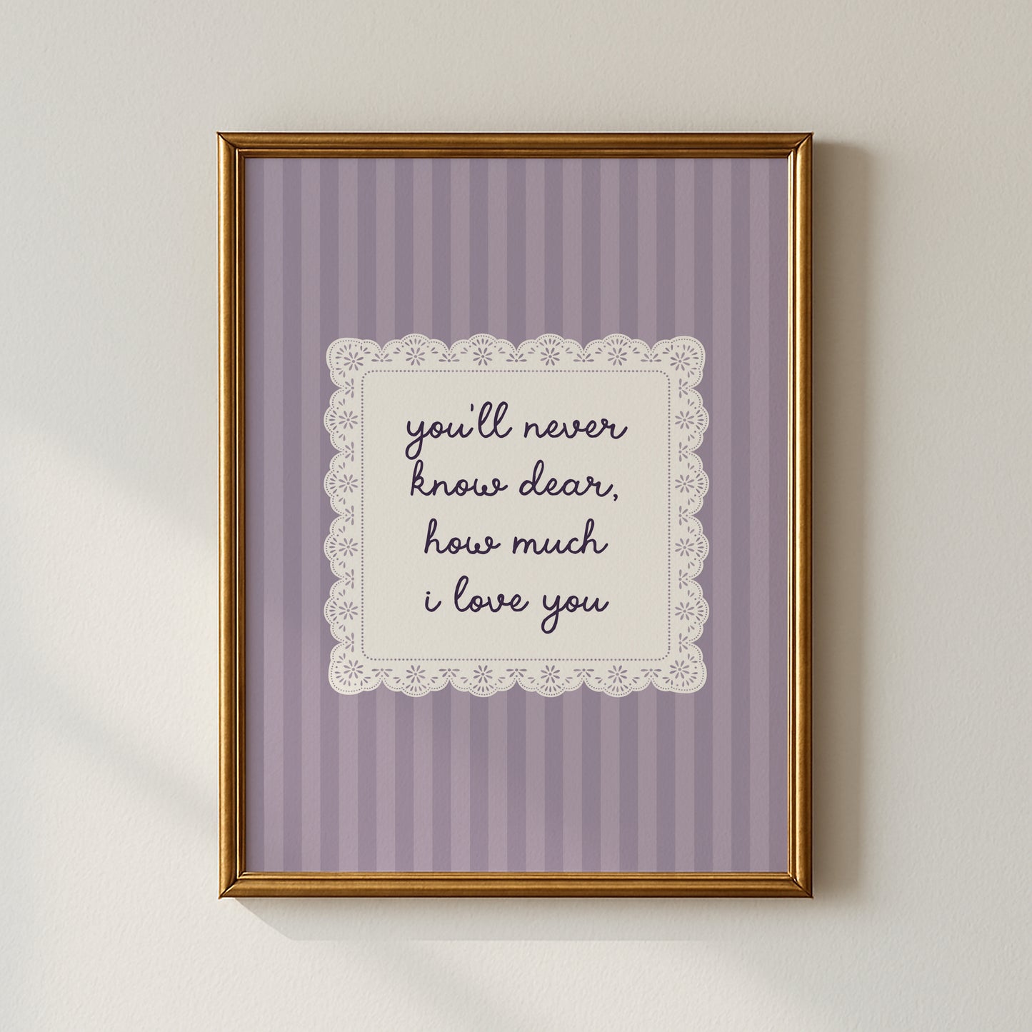 You'll Never Know Dear How Much I Love You Lace Purple Poster