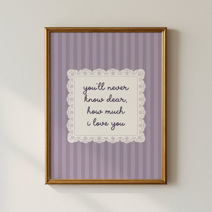 You'll Never Know Dear How Much I Love You Lace Purple Poster