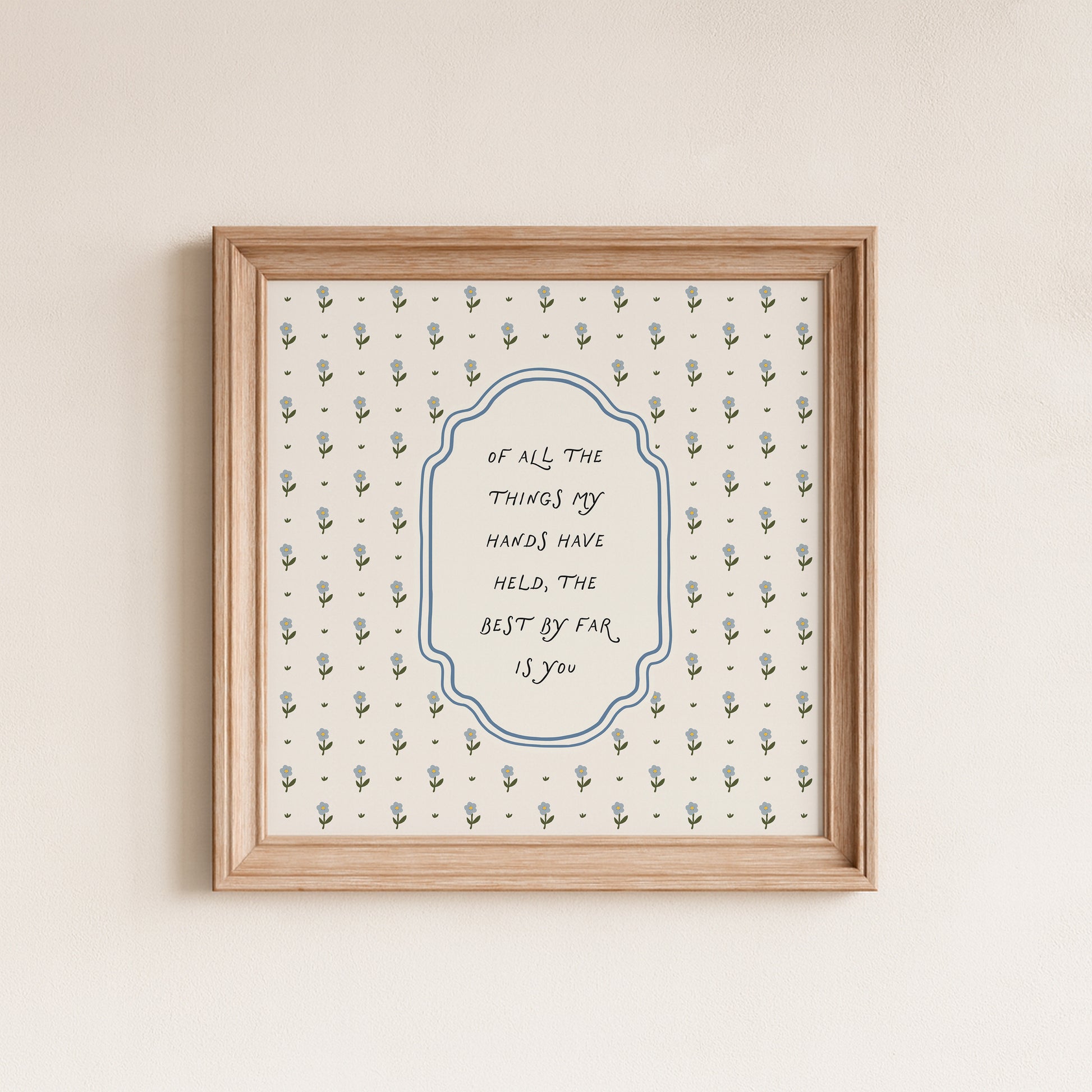 Of All the Things My Hands Have Held Nursery Poster