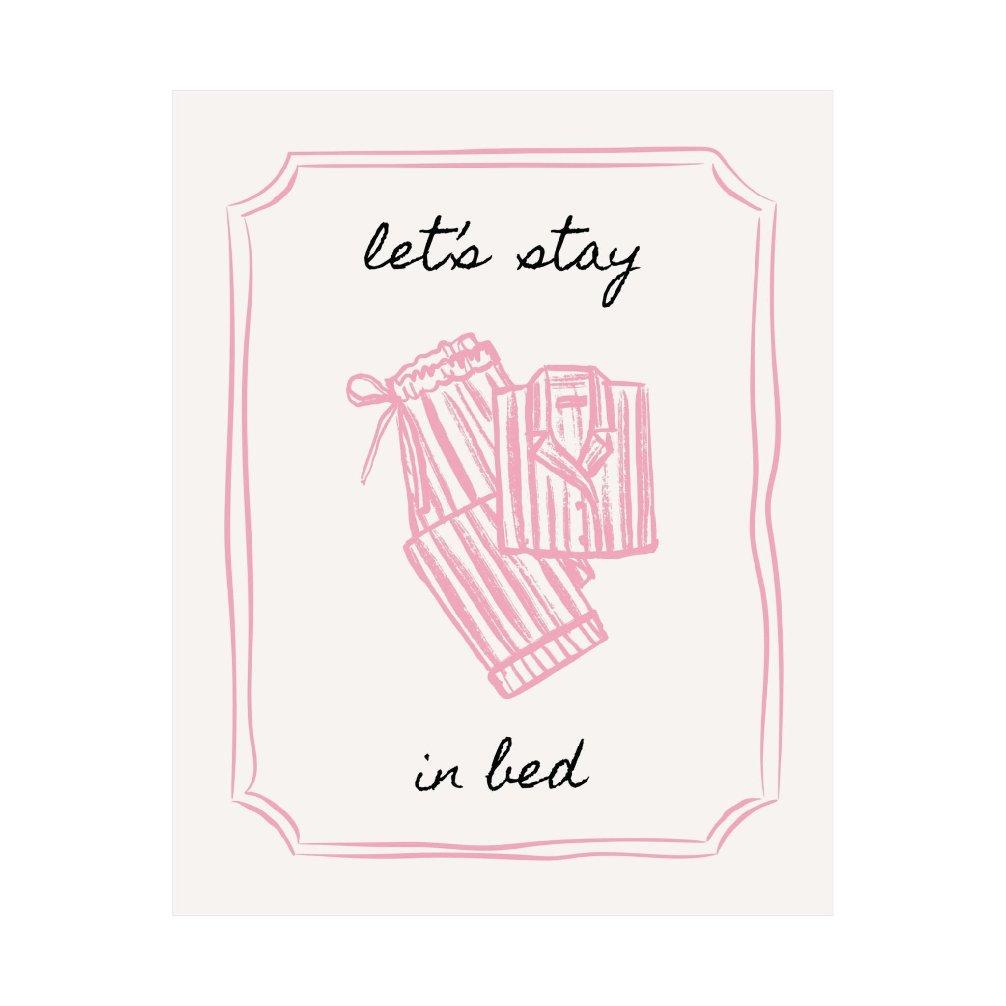 Let's Stay in Bed Pink Bedroom Poster