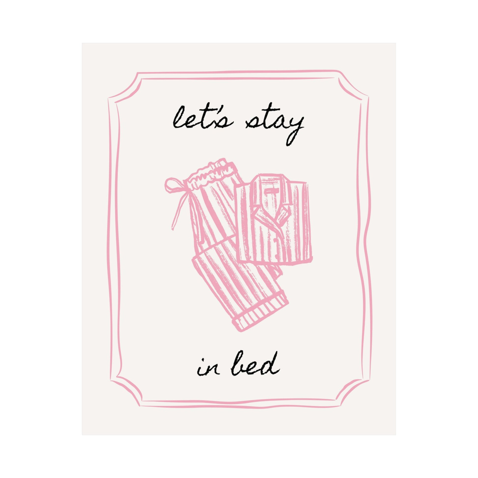 Let's Stay in Bed Pink Bedroom Poster