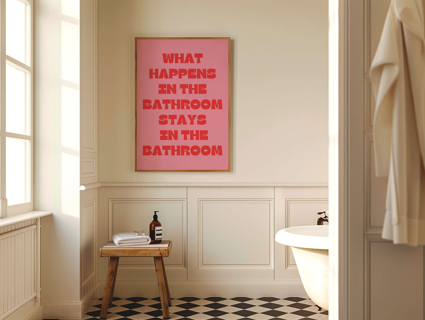 What Happens in the Bathroom Stays in the Bathroom Poster
