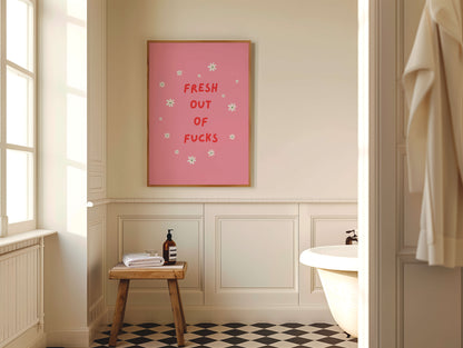 Fresh Out of F*cks Poster