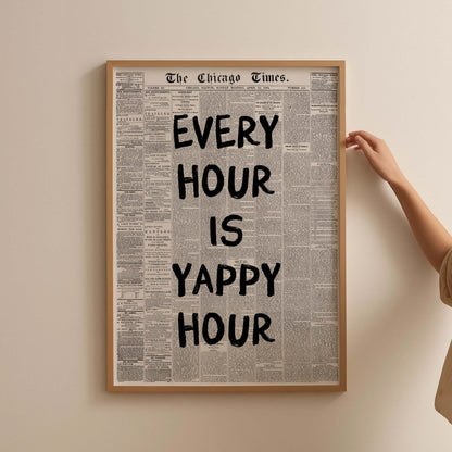 Every Hour is Yappy Hour Newspaper Poster