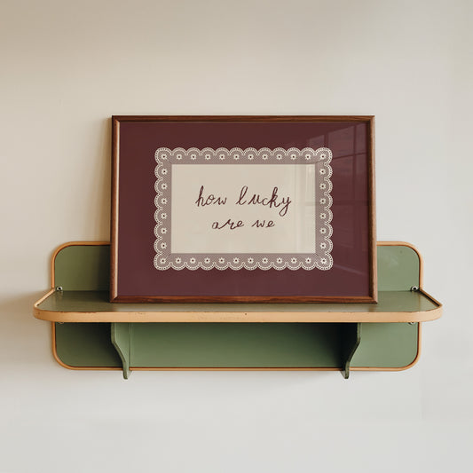 How Lucky Are We Vintage Lace Quote Poster