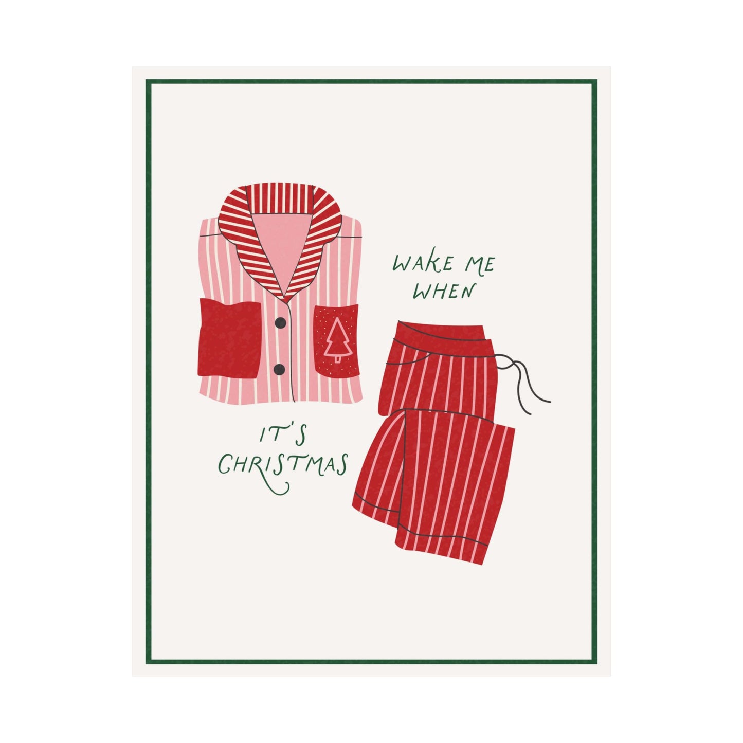 Wake Me When It’s Christmas Pajama Poster