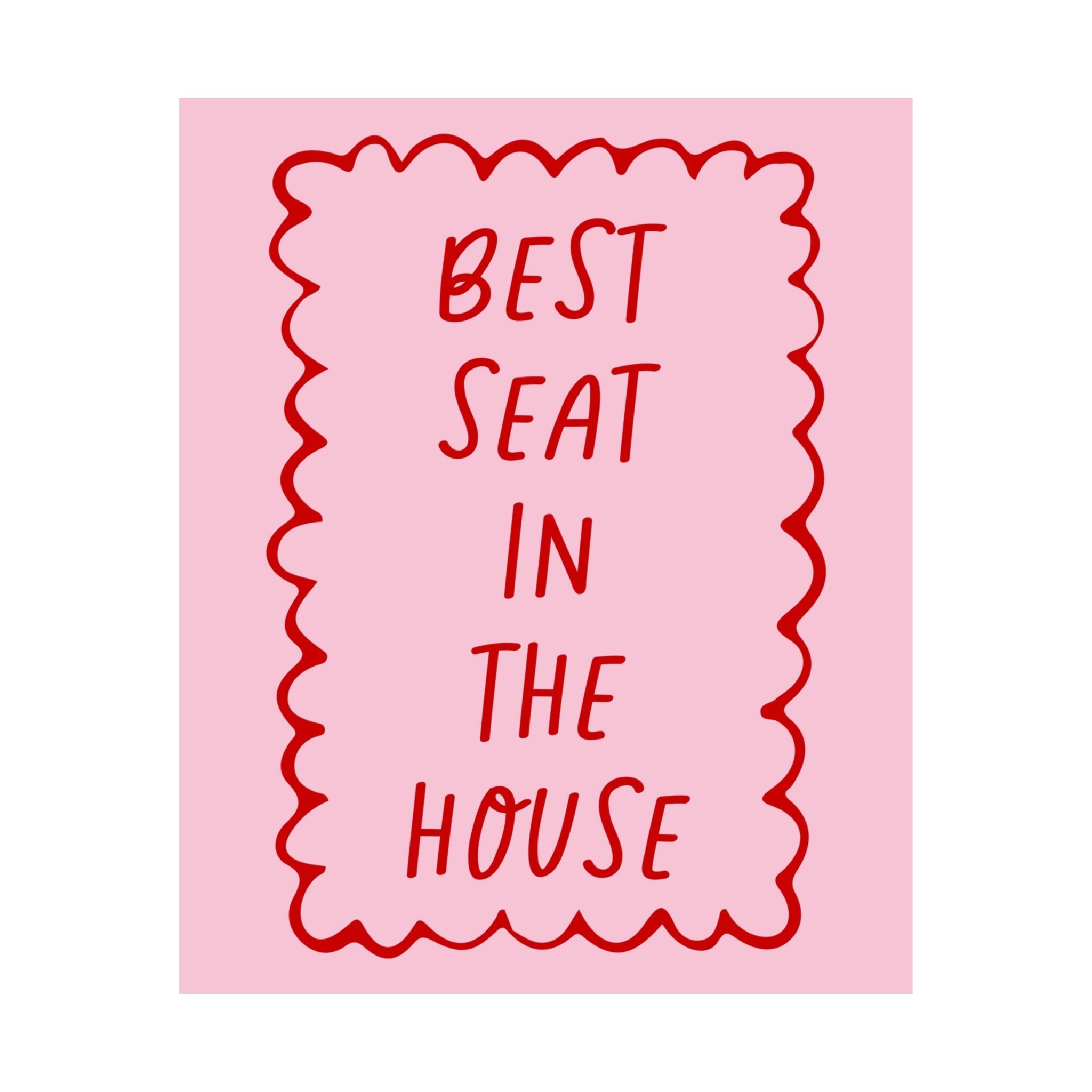 Best Seat In The House Pink Poster