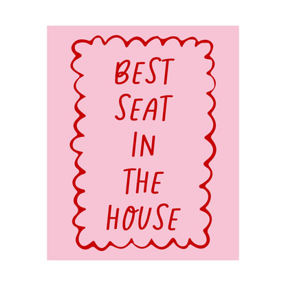 Best Seat In The House Pink Poster