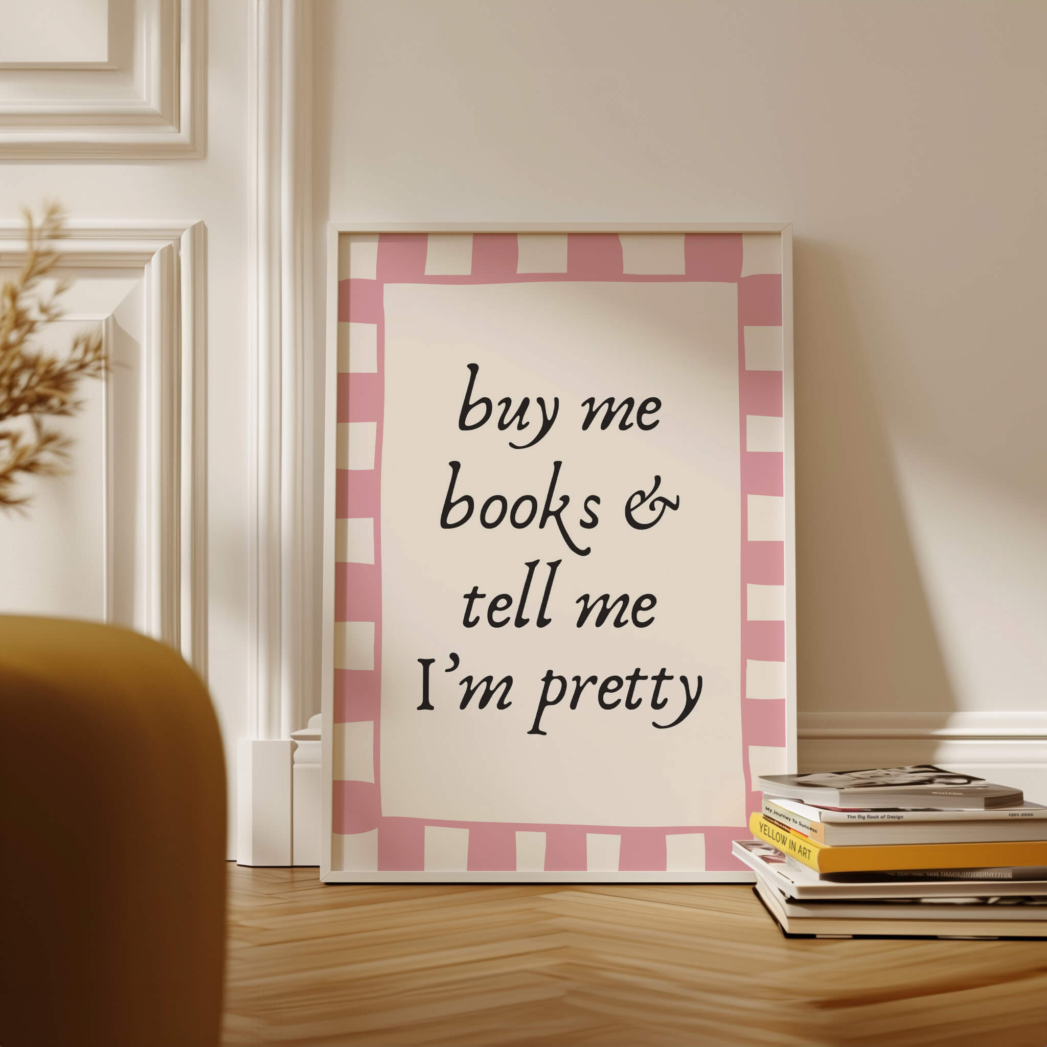 Buy Me Books & Tell Me I’m Pretty Pink Poster