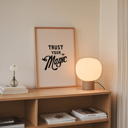 Trust Your Magic Poster Poster