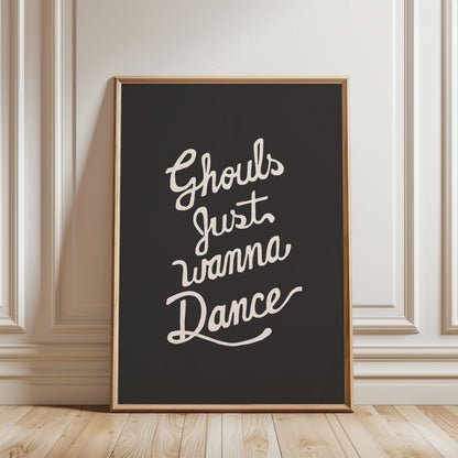 Ghouls Just Wanna Dance Poster