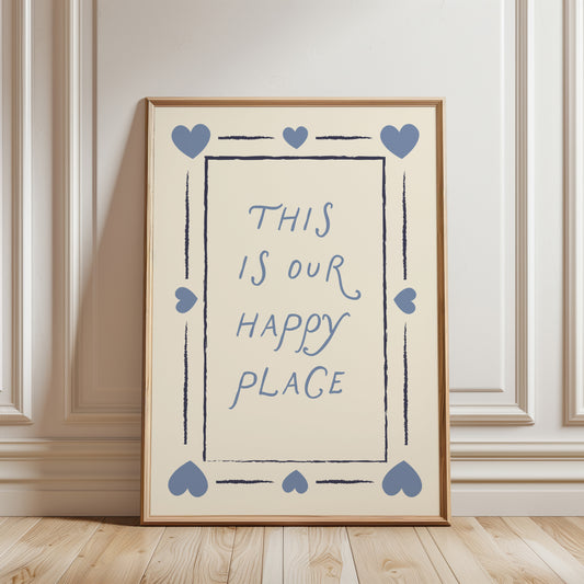 This Is Our Happy Place Poster