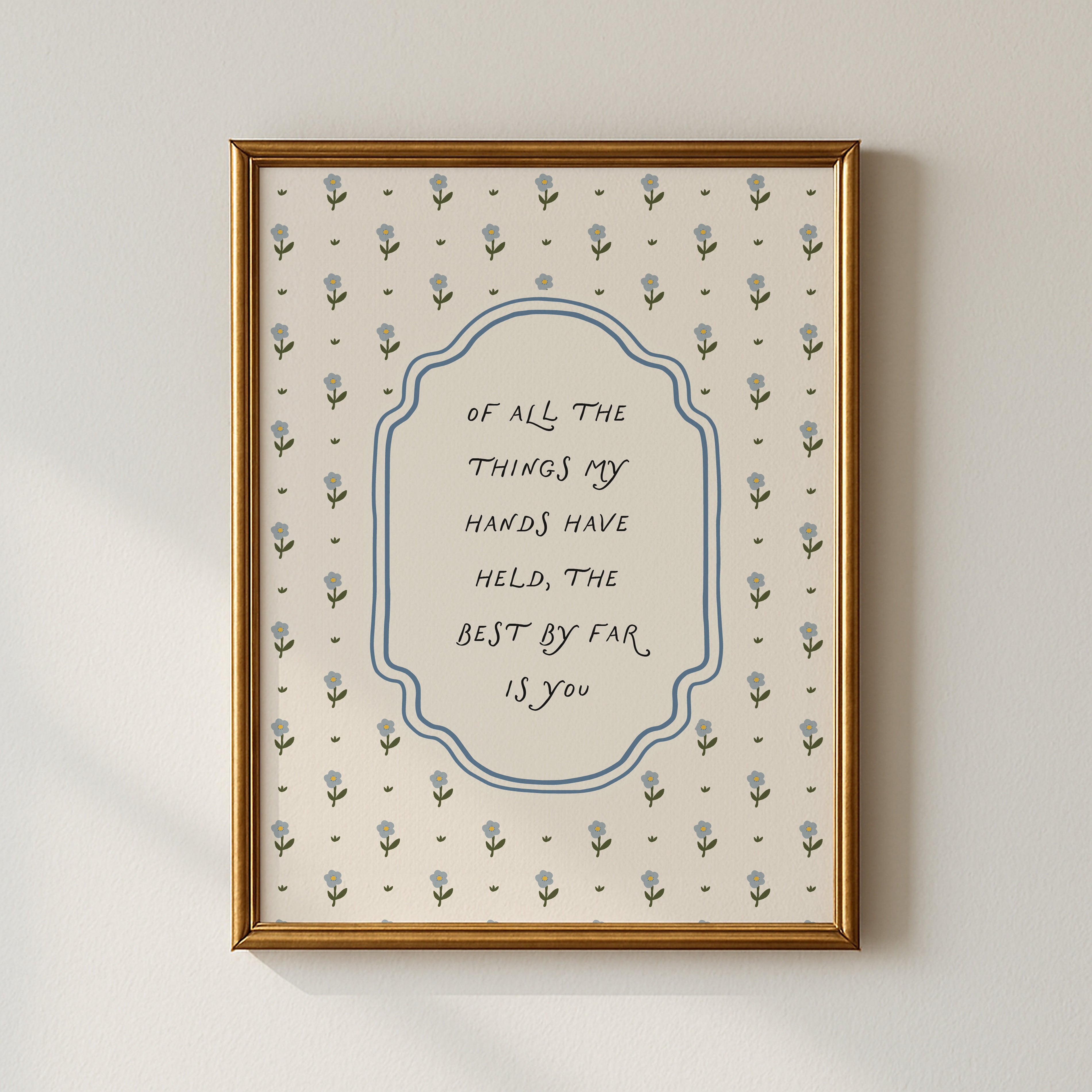 Of All the Things My Hands Have Held Nursery Poster