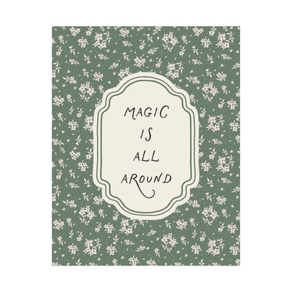 Magic Is All Around Floral Poster