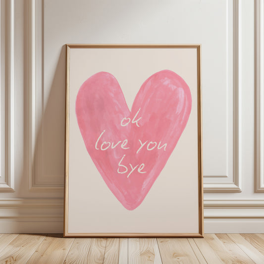 Ok Love You Bye Poster