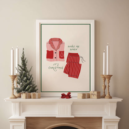 Wake Me When It’s Christmas Pajama Poster