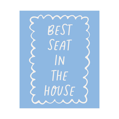 Best Seat In The House Blue Poster