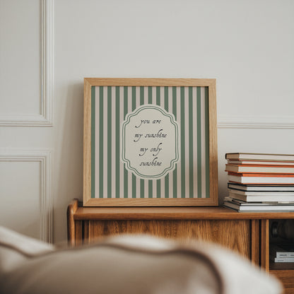 You Are My Sunshine Sage Striped Poster