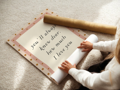 You'll Always Know Dear How Much I Love You Poster