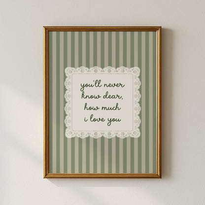 You'll Never Know Dear How Much I Love You Lace Poster