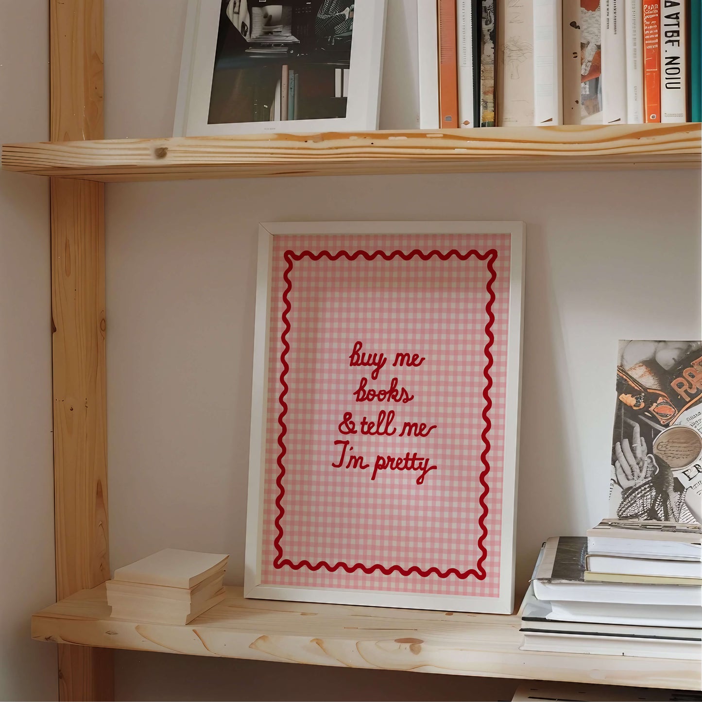 Buy Me Books and Tell Me I’m Pretty Poster