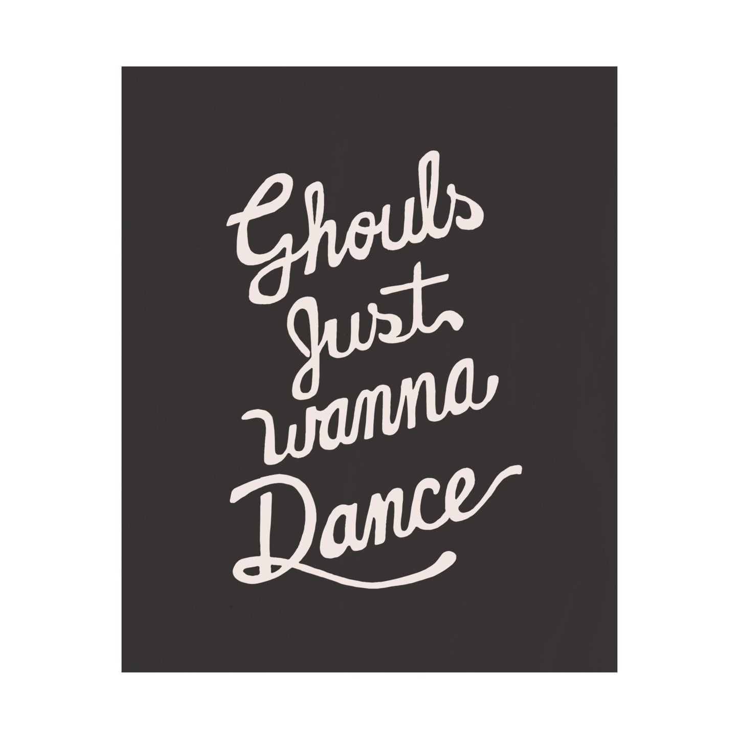 Ghouls Just Wanna Dance Poster