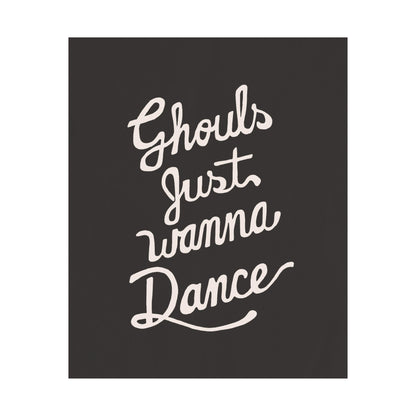 Ghouls Just Wanna Dance Poster