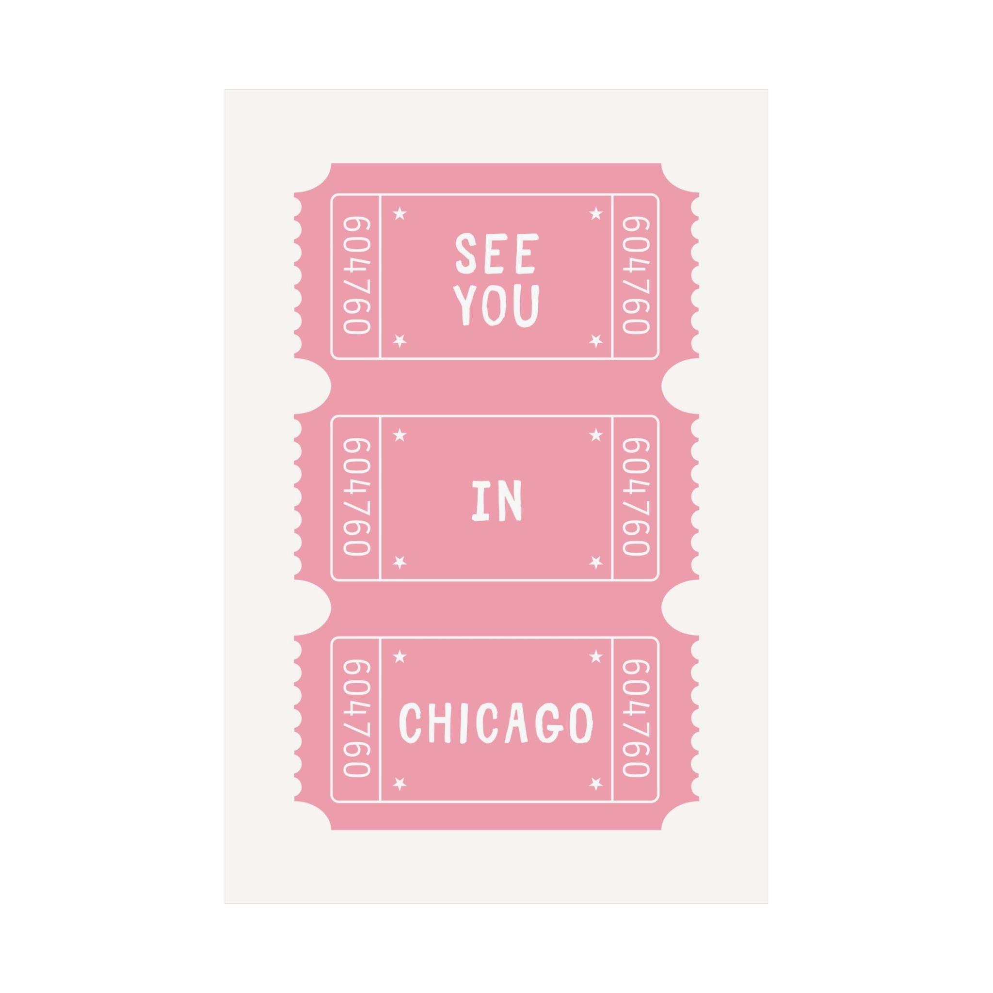 See You In Chicago Ticket Poster