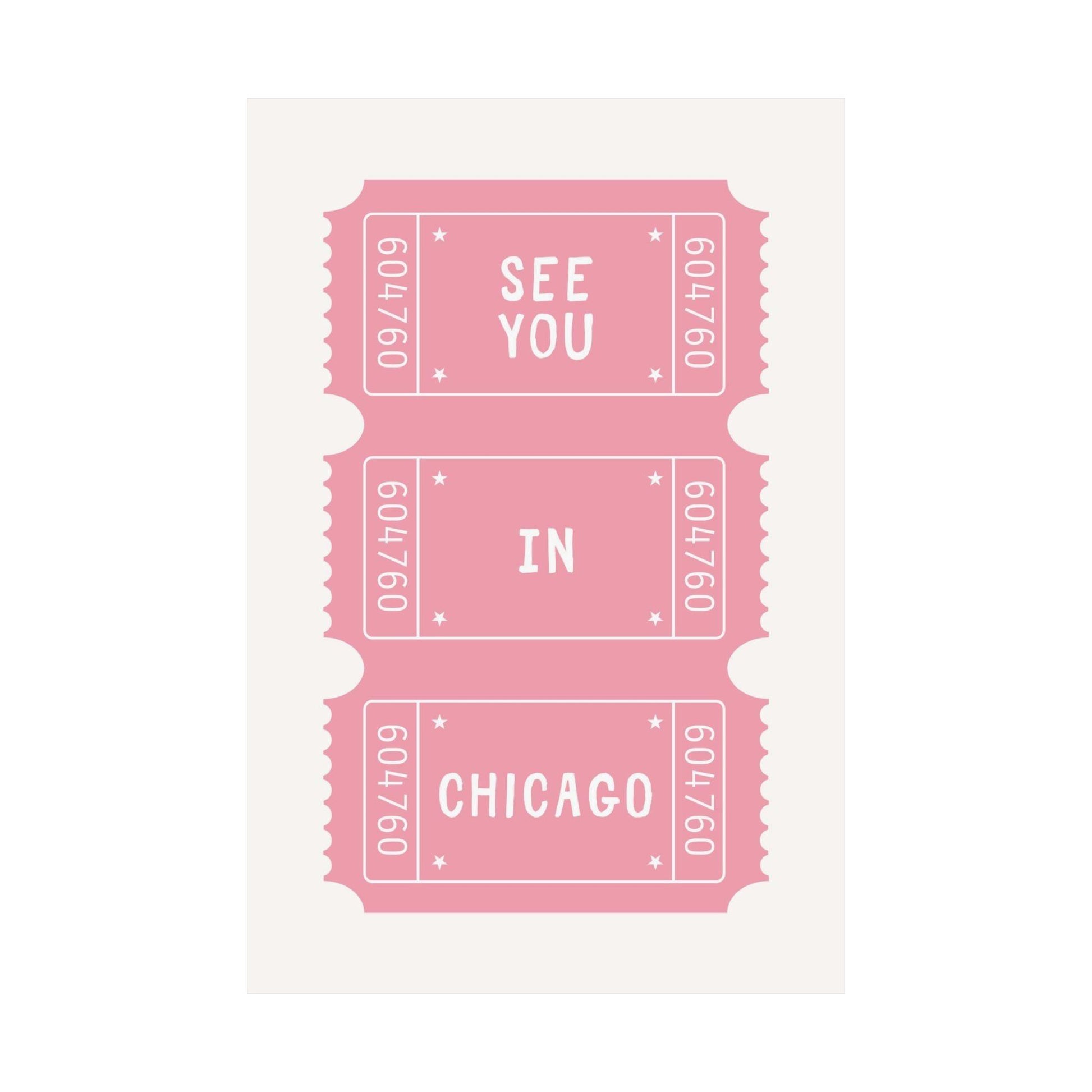 See You In Chicago Ticket Poster