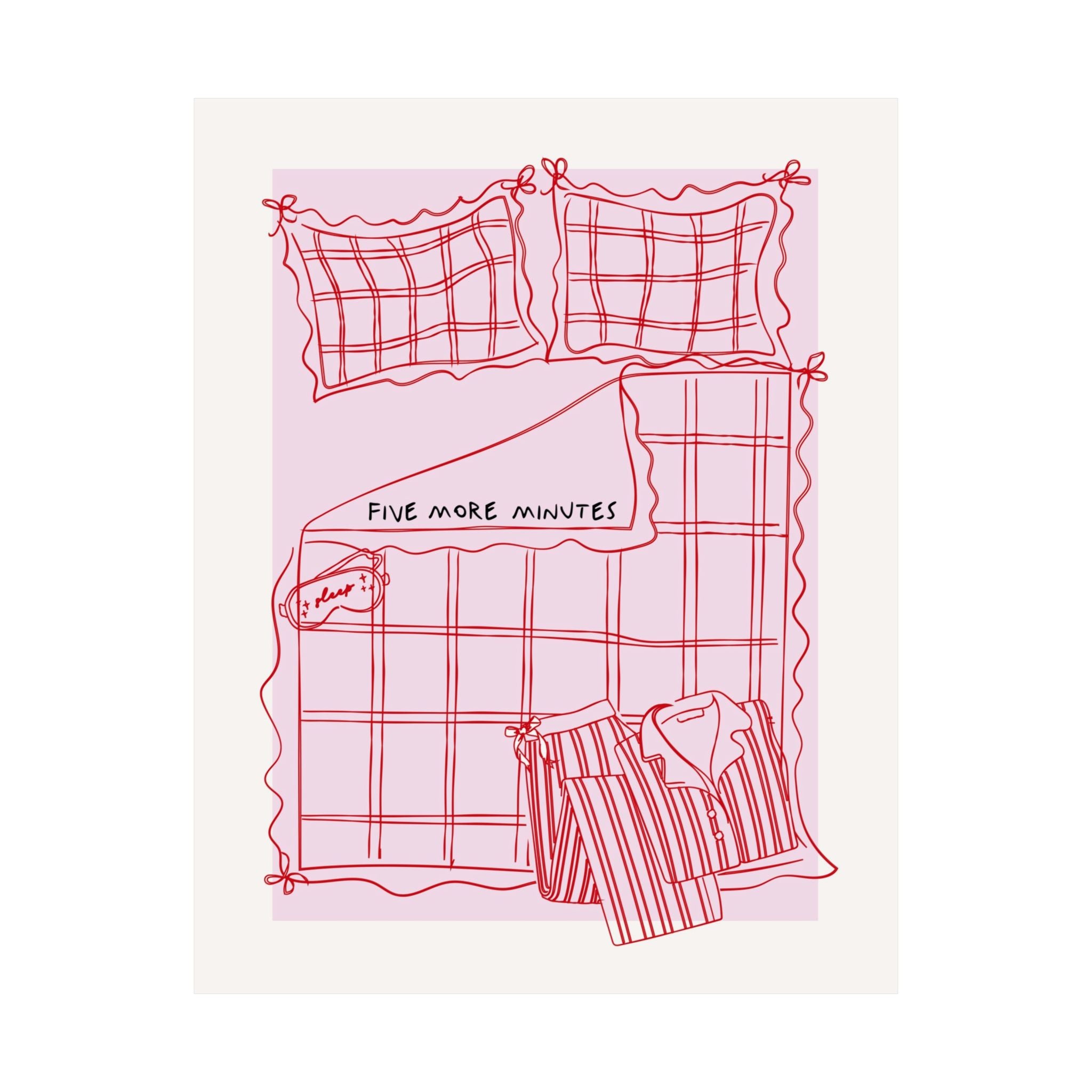 5 More Minutes Pink Bedroom Poster