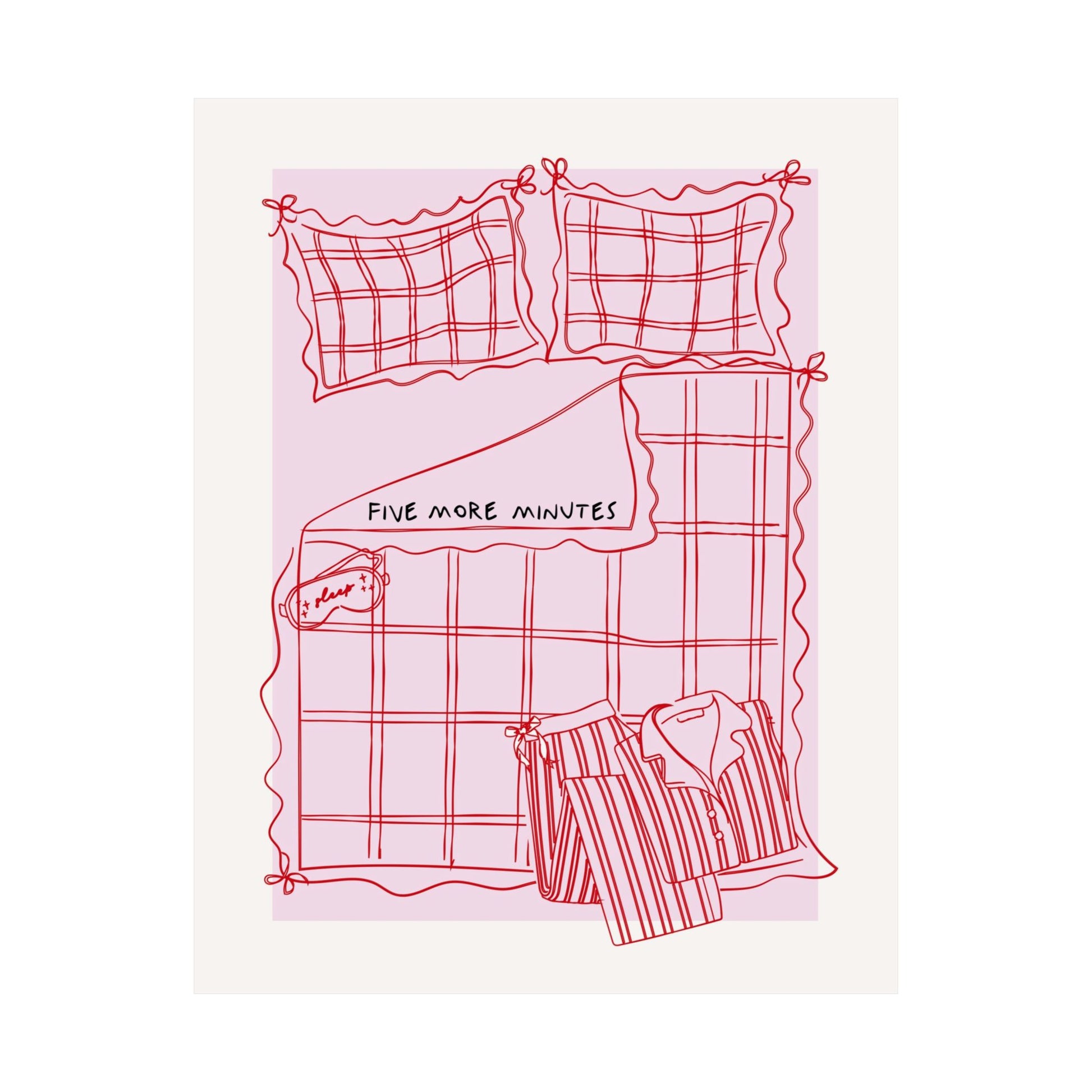 5 More Minutes Pink Bedroom Poster