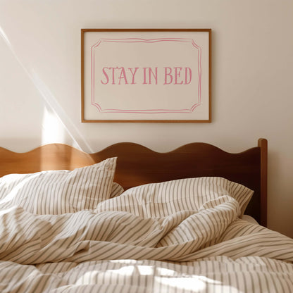 Stay in Bed Above The Bed Pink Poster