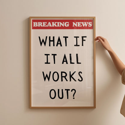 What If It All Works Out News Poster