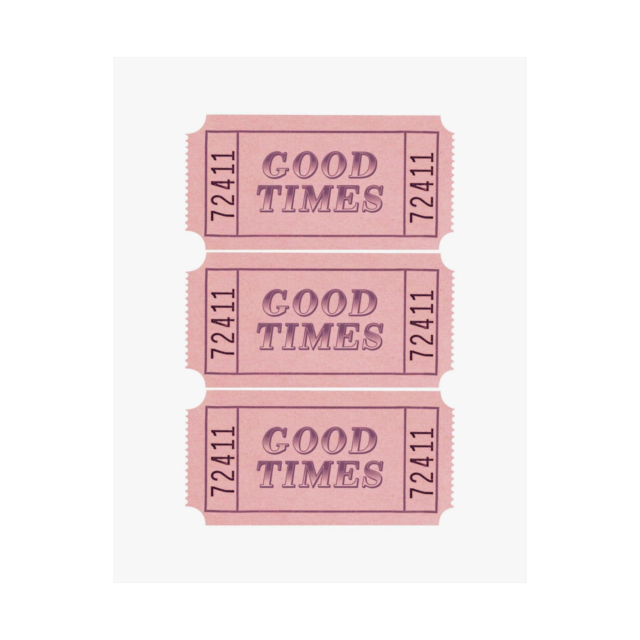 Good Times Pink Ticket Poster